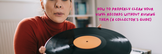 How to Properly Clean Your Vinyl Records Without Ruining Them (A Collector's Guide)